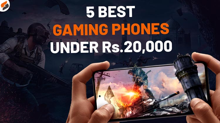 5 Best Gaming Smartphones Under Rs.20000 budget in July 2021