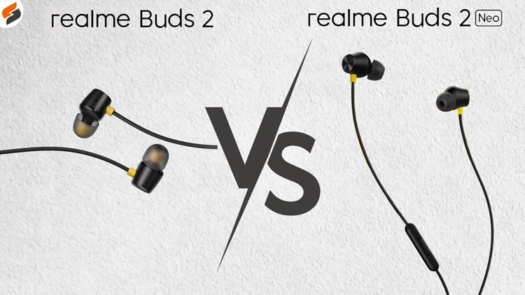 Realme Buds 2 vs Realme Buds 2 Neo detailed comparison and review