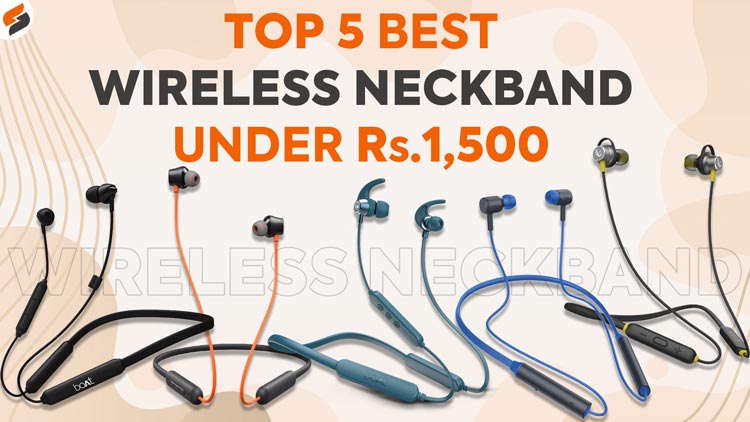 Top 5 Best Wireless Bluetooth Neckband Earphones under Rs.1500