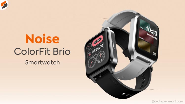 Noise ColorFit Brio Smartwatch with 1.5″ TruView Display, 10 Days Battery, Launched in India