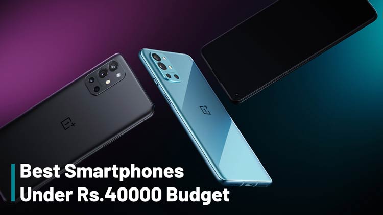 Top 5+ Best Smartphones Under 40000 budget (November 2021)