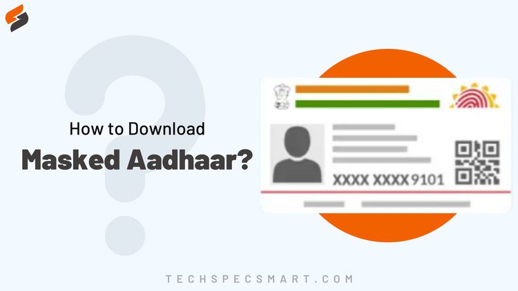 What is Masked Aadhaar and How to Download it?