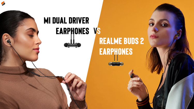 Realme Buds 2 vs Mi Dual Driver Earphones Full Comparison