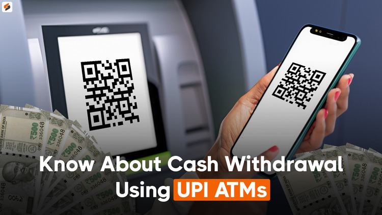 UPI ATM: A Quick Guide to Using This Revolutionary Cash Withdrawal Method