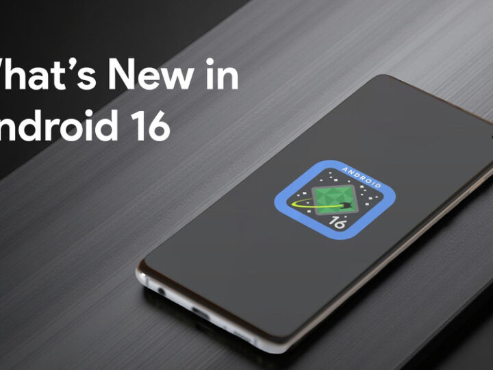 What’s New in Android 16 – New Features, Improvements & Release Info