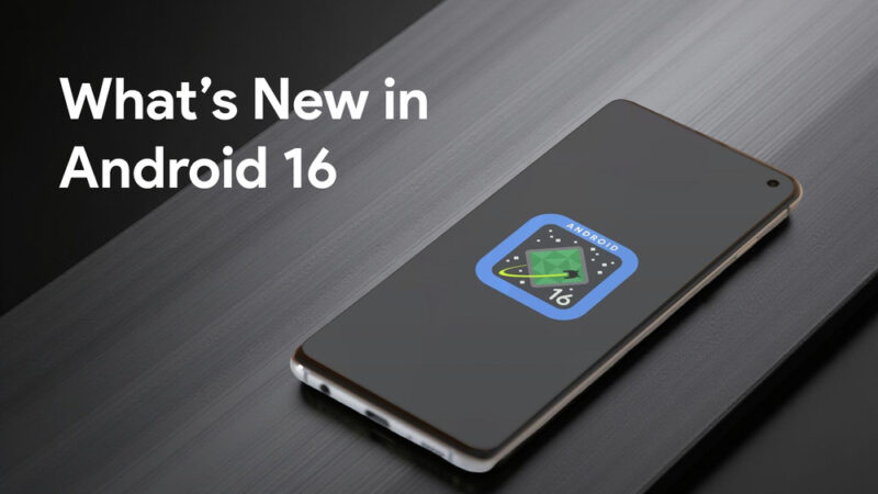 What’s New in Android 16 – New Features, Improvements & Release Info